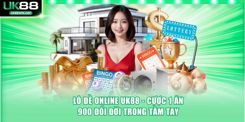 Lô Đề Online UK88 - Cược 1 Ăn 900 Đổi Đời Trong Tầm Tay 1 Lô đề online UK88