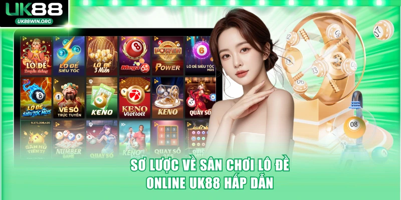 Lô Đề Online UK88 - Cược 1 Ăn 900 Đổi Đời Trong Tầm Tay 2 Sơ lược về sân chơi lô đề online UK88 hấp dẫn