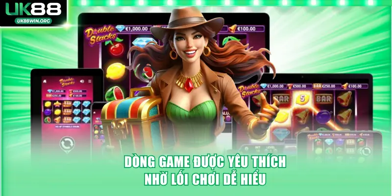 Dòng game được yêu thích nhờ lối chơi dễ hiểu