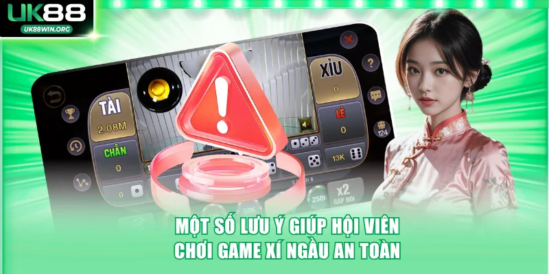Một số lưu ý giúp hội viên chơi game xí ngầu an toàn