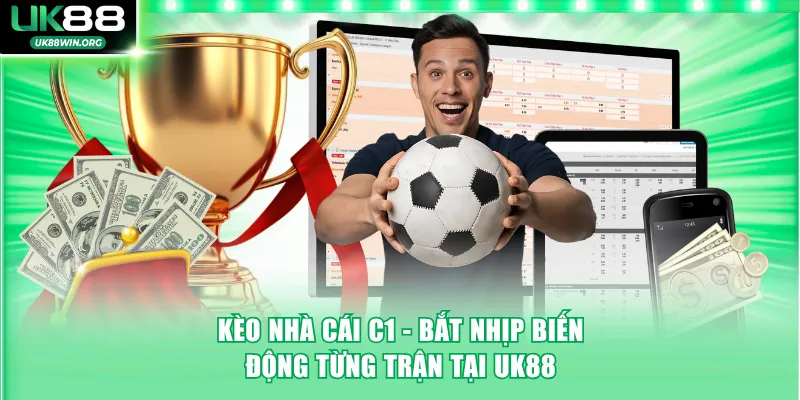 Kèo Nhà Cái C1